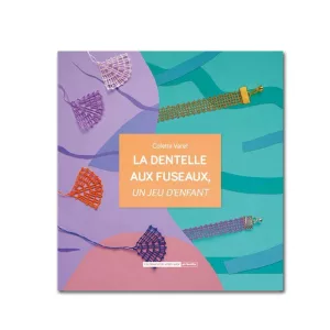 LA DENTELLE AUX FUSAUX UN JEU D'ENFANT